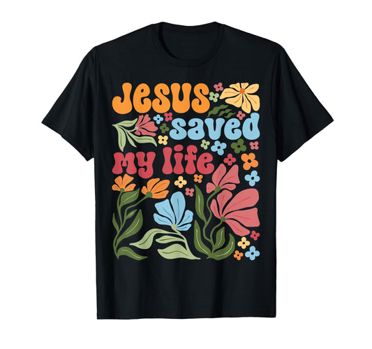 Jesus Christ Saved My Life Boho T-Shirt - Casual Everyday Wear Unisex
